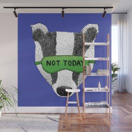 Not Today Badger Wall Mural