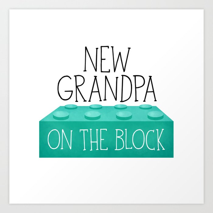 New Grandpa On The Block Art Print