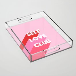 Self Love Club Acrylic Tray