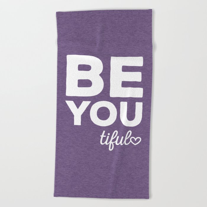 Be-You-Tiful Positive Motivantional Happy Quote Beach Towel