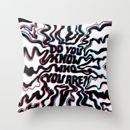 Do You Know Who You Are - Black & White 3D  Throw Pillow