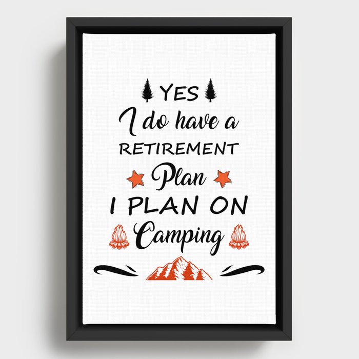 My Retirement Plan Is Camping Framed Canvas
