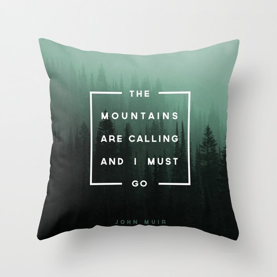 The Mountains are Calling Throw Pillow