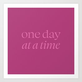 One Day at a Time Modern Pink Graphic Quote Art Print