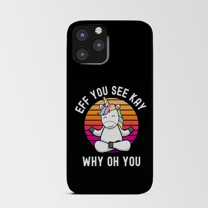 Eff You See Kay Why Oh You Unicorn iPhone Card Case