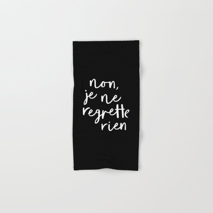 Non Je Ne Regrette Rien black and white typography wall art home decor love quote hand lettered lol Hand & Bath Towel