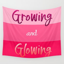 Pink Growing and Glowing - Preppy Motivation Aesthetic Wall Tapestry