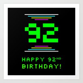 [ Thumbnail: 92nd Birthday - Nerdy Geeky Pixelated 8-Bit Computing Graphics Inspired Look Art Print ]