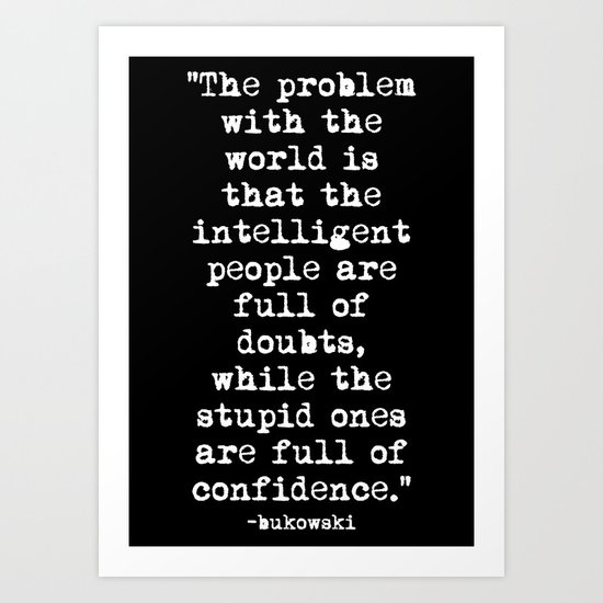 Charles Bukowski Typewriter White Font Quote Confidence Art Print