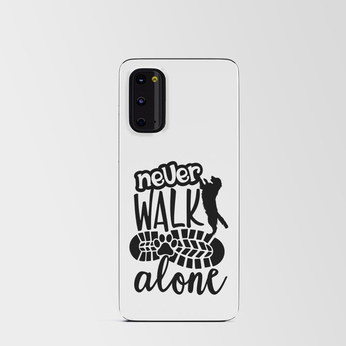 Never Walk Alone Dog Lover Quote Android Card Case