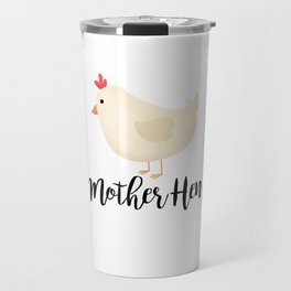 Mother Hen Travel Mug | Mama, Funny, Happymothersday, Mom, Mum, Hen, Giftsformom, Mother, Motherhen, Comic 