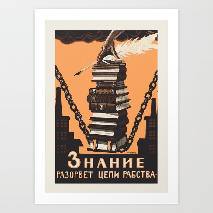 Soviet poster - Knowledge will break the chains of slavery Art Print