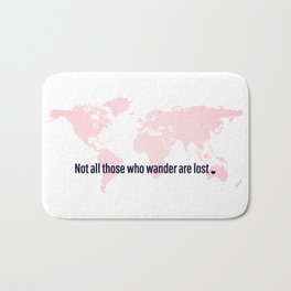 Not All Those Who Wander Are Lost Pink Map San Serif Bath Mat | Other, Maps, Digital, Graphicdesign 
