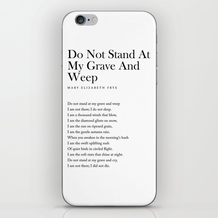 Do Not Stand At My Grave And Weep - Mary Elizabeth Frye Poem - Literature - Typography Print 1 iPhone Skin