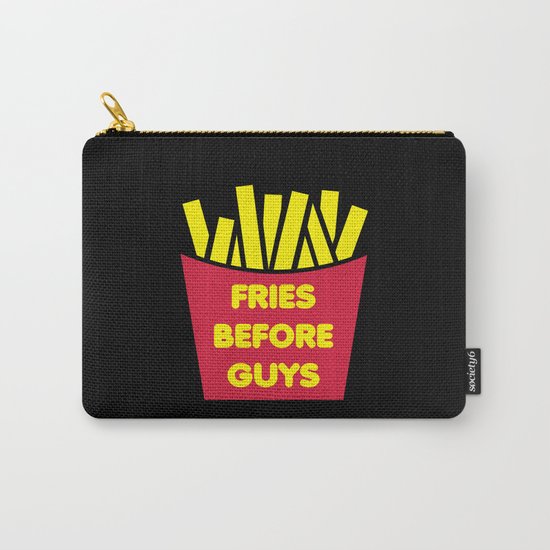 Fries Before Guys Funny Quote Carry-All Pouch