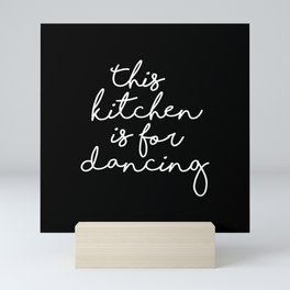 This kitchen is for Dancing Mini Art Print