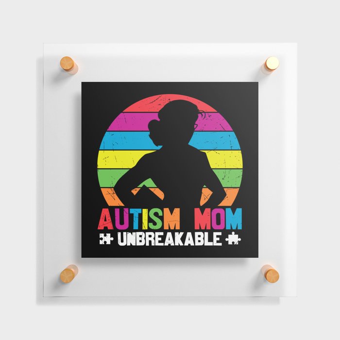 Autism Mom Unbreakable Floating Acrylic Print