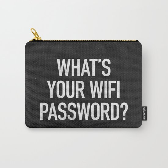 What's your wifi password? Carry-All Pouch