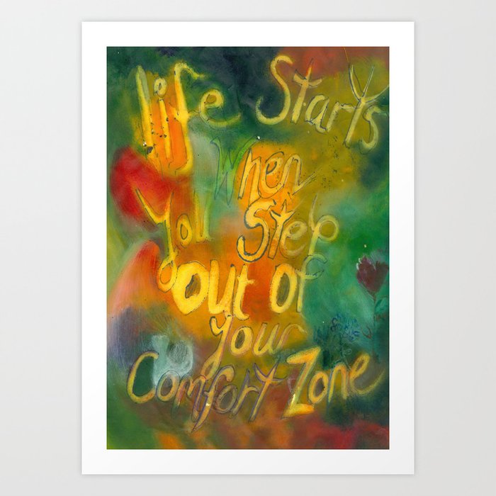 Positive Affirmation Life Starts When You Step Out Of Your Comfort Zone Art Print By Ingridholborn - 