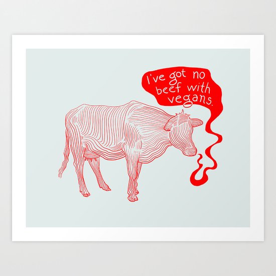 No beef Art Print