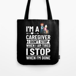 Caregiver Quotes Elderly Caregiving Care Worker Tote Bag