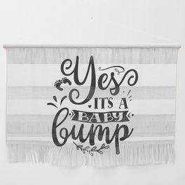 Yes It's A Baby Bump Wall Hanging