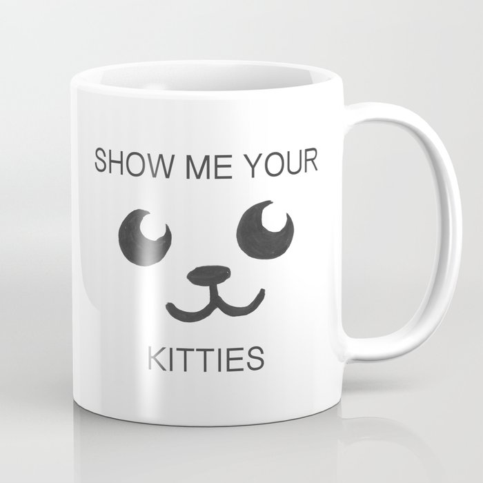Show Me Your Tities Coffee Mug
