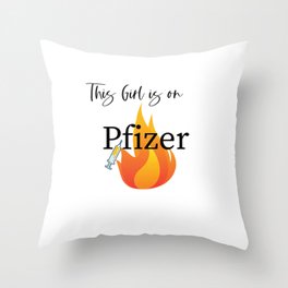 This Girl is on Pfizer Throw Pillow