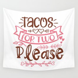 Tacos For Two Please Wall Tapestry
