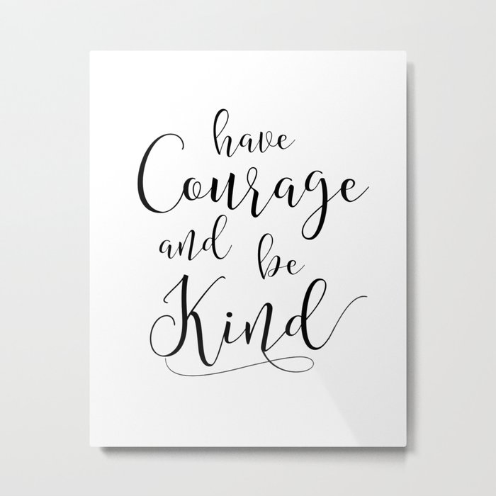 It's just a picture of Have Courage and Be Kind Printable with lettering It is a photo of Have Courage and Be Kind Printable with lettering