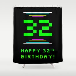 [ Thumbnail: 32nd Birthday - Nerdy Geeky Pixelated 8-Bit Computing Graphics Inspired Look Shower Curtain ]