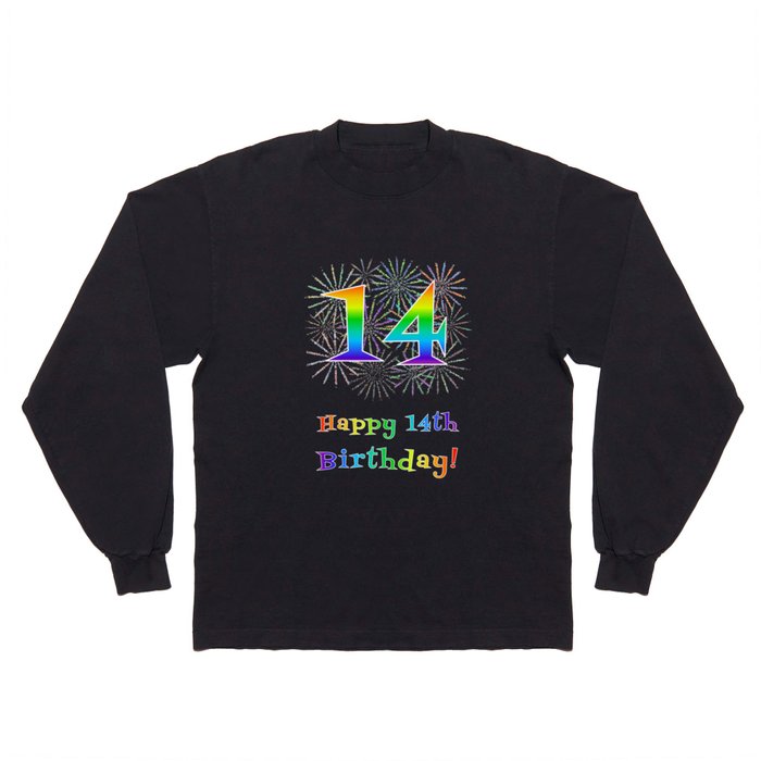 14th Birthday - Fun Rainbow Spectrum Gradient Pattern Text, Bursting Fireworks Inspired Background Long Sleeve T Shirt