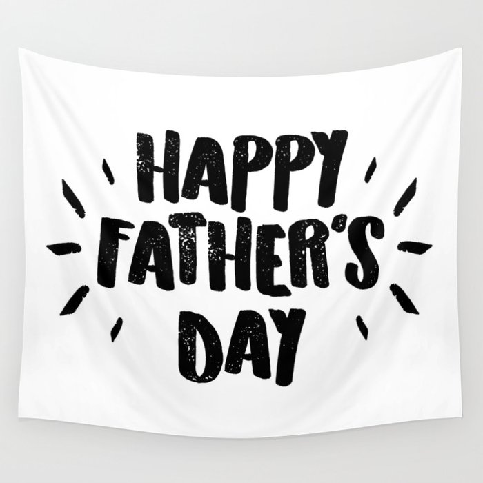 Happy Father S Day Fun Bold Text Wall Tapestry By Avenger Society6