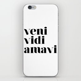 Veni vidi amavi (we came we saw we loved) iPhone Skin