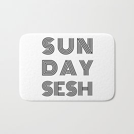 SUNDAY SESSION Bath Mat | Drinkingquote, Fun, Graphicdesign, Vibes, Sesh, Quote, Drunk, Sunday, Summer, Session 