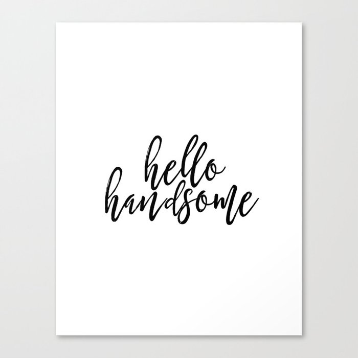 Hello Sign Hello Handsome Printable Art Romantic Gift For Him Hello Beautiful Valentines Day Decor Canvas Print By Milos955 Society6 Valentines day painting diy canvas painting from a class. hello sign hello handsome printable art romantic gift for him hello beautiful valentines day decor canvas print by milos955