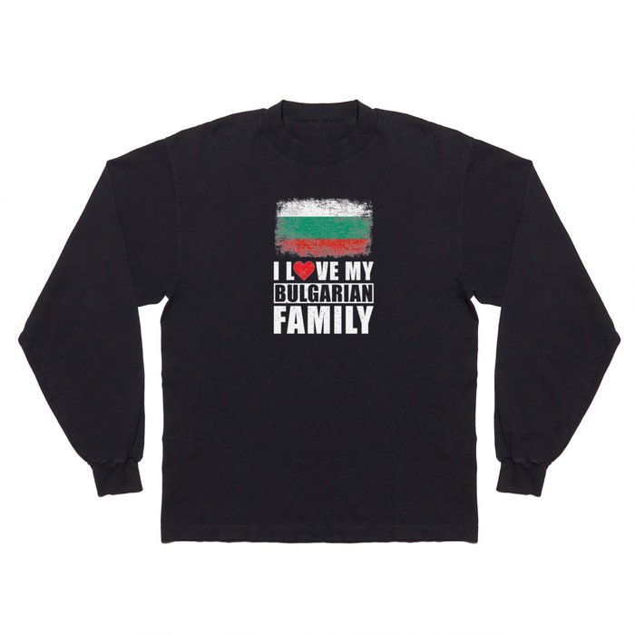 Bulgarian Family Long Sleeve T Shirt