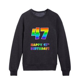 [ Thumbnail: HAPPY 47TH BIRTHDAY - Multicolored Rainbow Spectrum Gradient Kids Crewneck ]