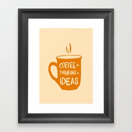 Coffee Thinking Ideas Framed Art Print