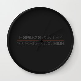 If sparks don't fly, your ride's too high v6 HQvector Wall Clock