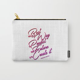 The Best Way, presidential quote Carry-All Pouch
