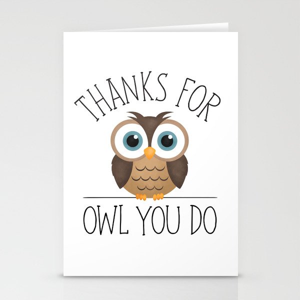 Thanks For Owl You Do Stationery Cards