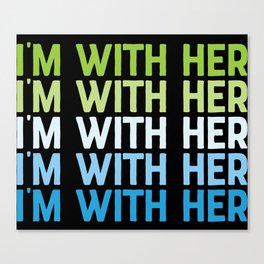 I'm With Her Earth Day Canvas Print
