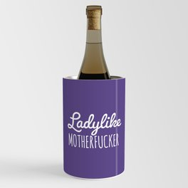 Ladylike Motherfucker (Ultra Violet) Wine Chiller