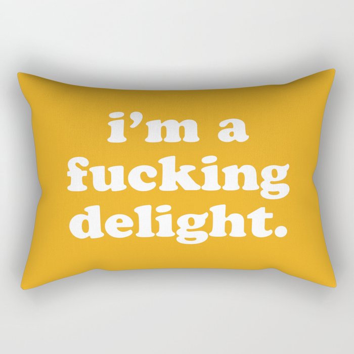 I'm A Fucking Delight Funny Offensive Quote Rectangular Pillow