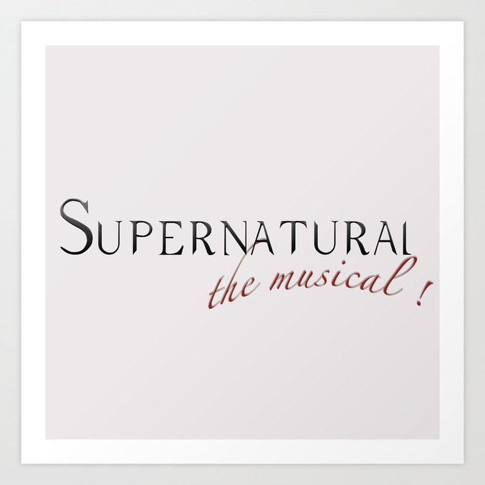 Supernatural The Musical! Art Print