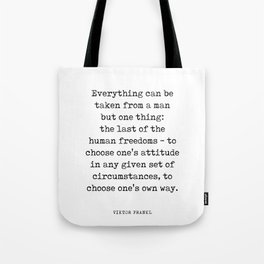 Everything can be taken from a man - Viktor E. Frankl Quote - Literature - Typewriter Print 1 Tote Bag
