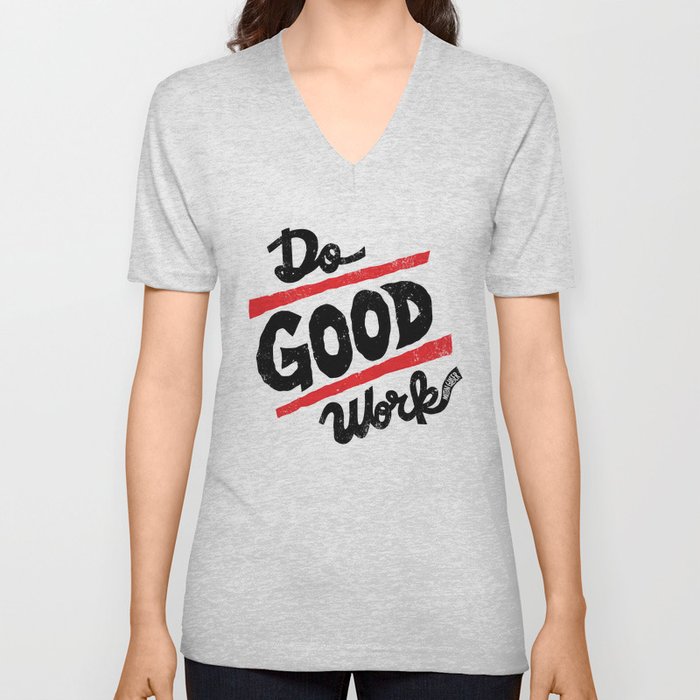 Do Good Work V Neck T Shirt