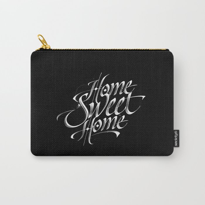 Home Sweet Home  Carry-All Pouch