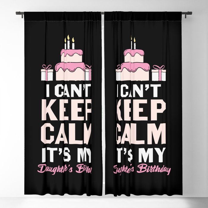 I Can't Keep Calm My Daughter's Birthday Blackout Curtain